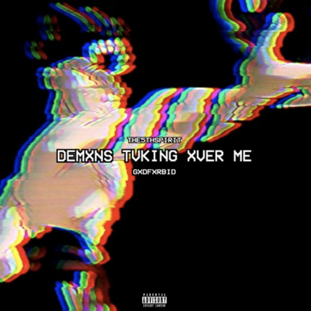 Demons Taking Over Me