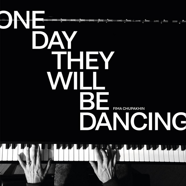 Обкладинка: One Day They Will Be Dancing — Fima Chupakhin