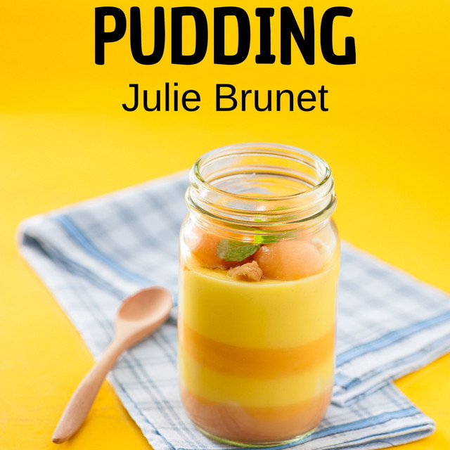 Pudding - Album by Julie Brunet | Spotify
