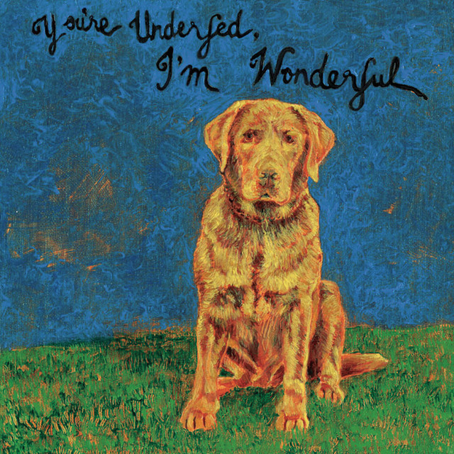 You're Underfed, I'm Wonderful cover art
