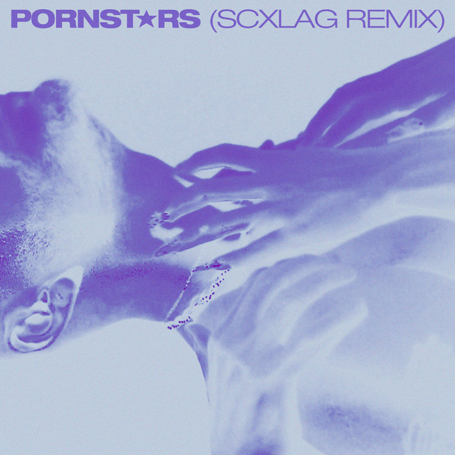 Pornstars (Scxlag Remix)