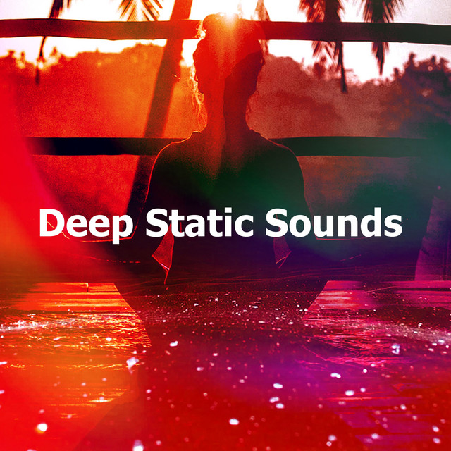 Deep Static Sounds - Album by Meditation Awareness | Spotify