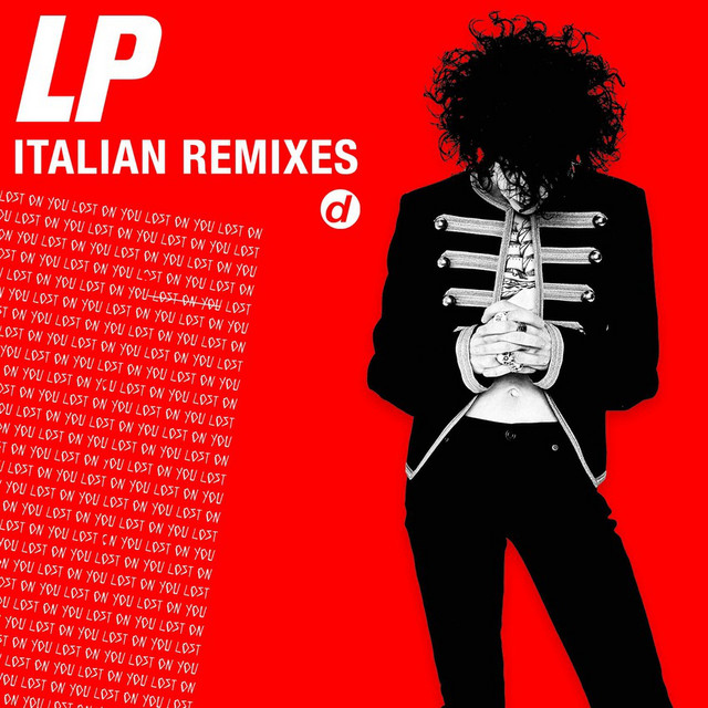 Lost on You (Italian Remixes) - Single by LP | Spotify