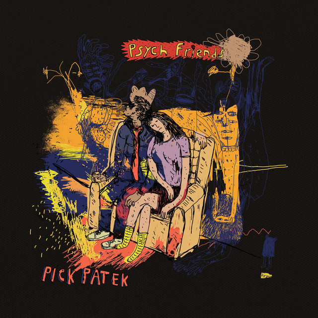 psych friends - Single by Pick Patek | Spotify