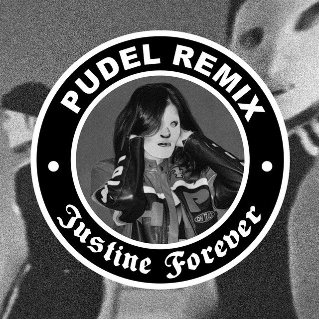 PUDEL - Justine Forever Remix