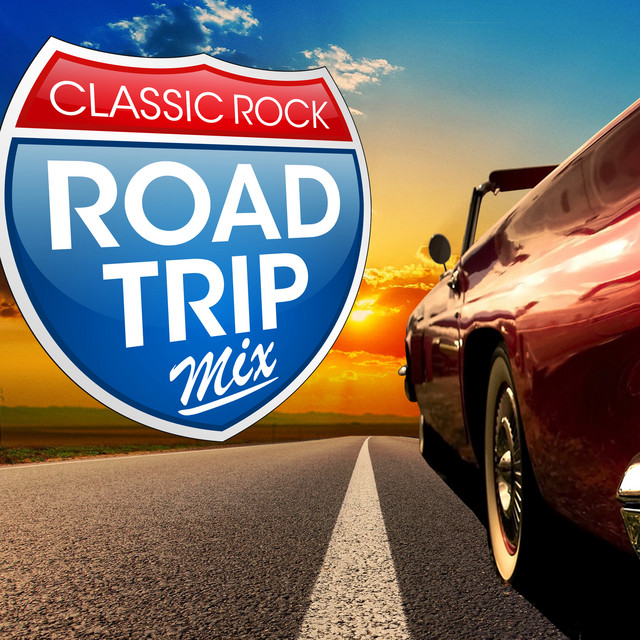 HARRY　ROCK ROAD TRIP 2002-2019 Classic Rock Road Trip Mix - Album by Rock Classic Hits AllStars