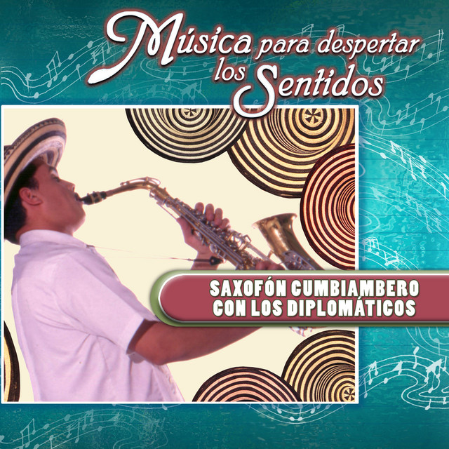 Música para Despertar los Sentidos (Saxofón Cumbiambero)
