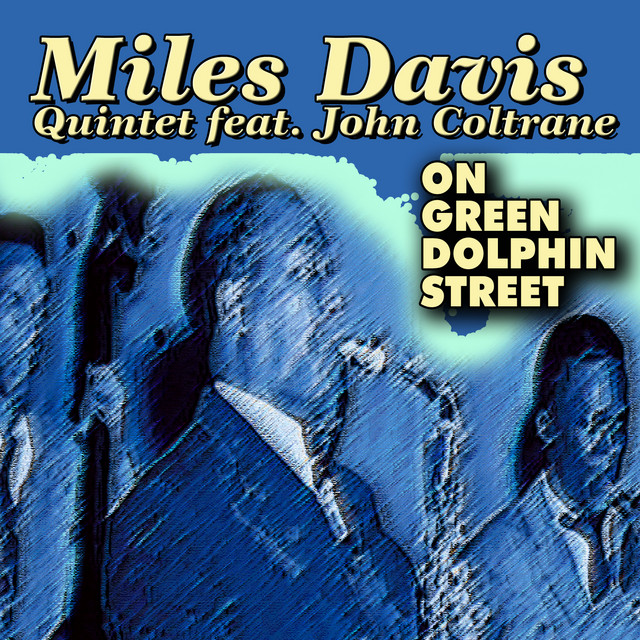 Miles Davis Quntet Feat. John Cotrane - On Green Dolphin Street