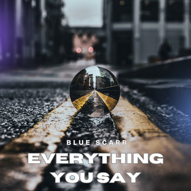 Everything You Say