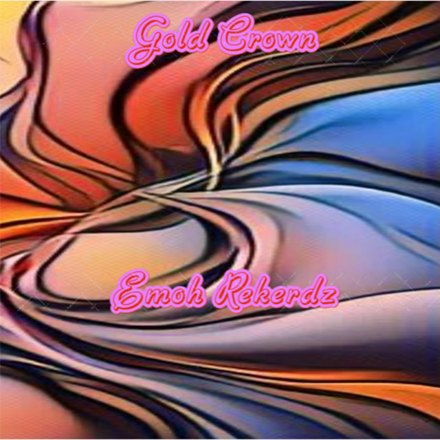 Emoh Rekerdz – Gold Crown