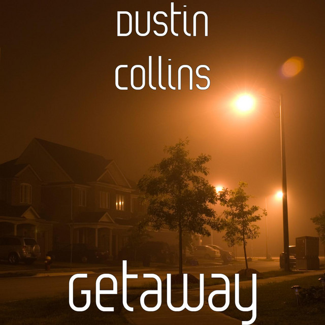 Getaway - Single by Dustin Collins | Spotify