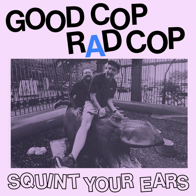 Good Cop / Rad Cop