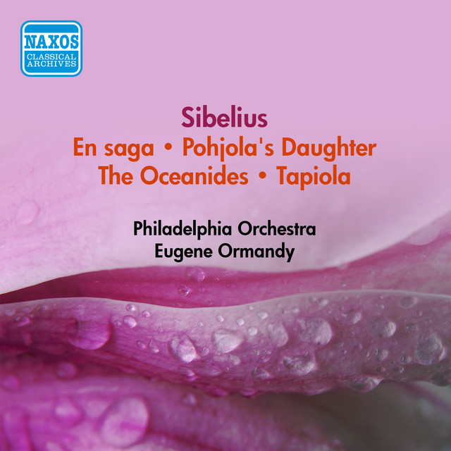 Sibelius, J.: Saga (En) / Pohjola's Daughter / The Oceanides / Tapiola (Ormandy) (1955)