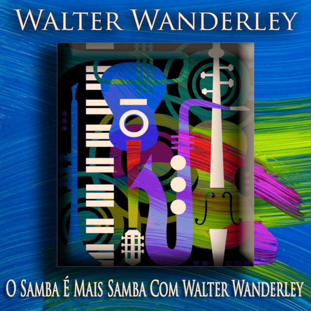 O Samba É Mais Samba Com Walter Wanderley (Bossa Nova Jazz) cover art
