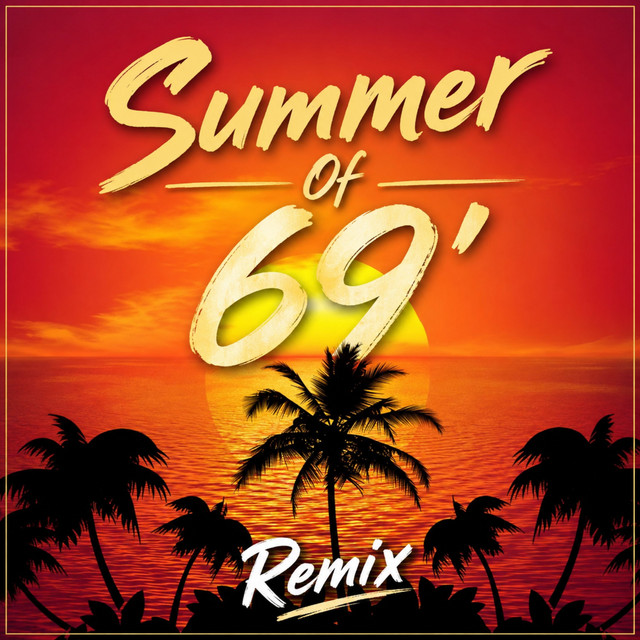 Summer of '69 - Remix