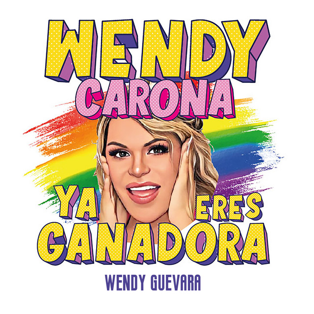 Wendy Carona Ya Eres Ganadora