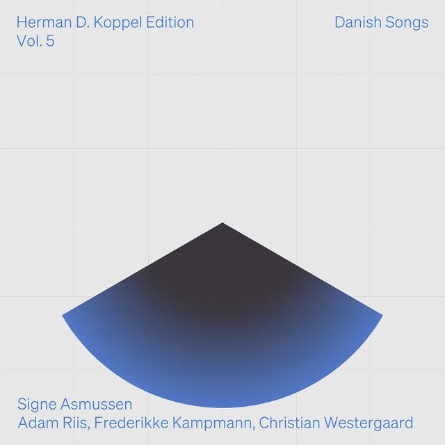 Herman D. Koppel Edition, Vol. 5: Danish Songs