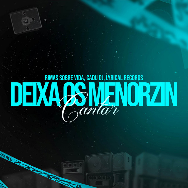 DEIXA OS MENORZINHO CANTAR