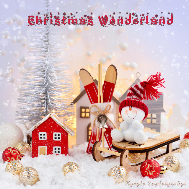 Cover art: Christmas Wonderland — Kyrylo Zaplotynskyi