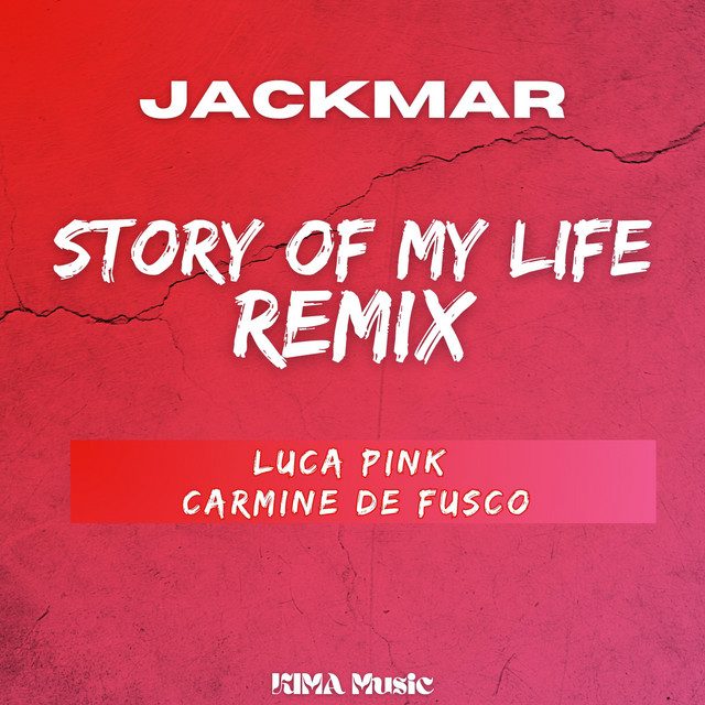 Story of my life - Luca Pink & Carmine De Fusco Remix Radio Edit