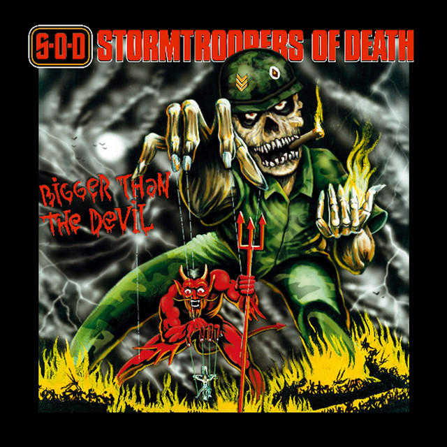 Bigger than the Devil - Album by S.O.D. Stormtroopers of Death