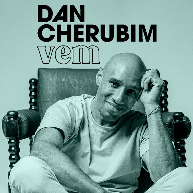 Vem - Album by Dan Cherubim | Spotify