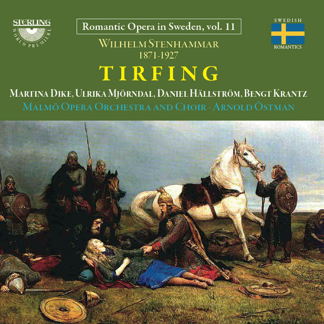 Romantic Opera in Sweden, Vol. 11: Tirfing
