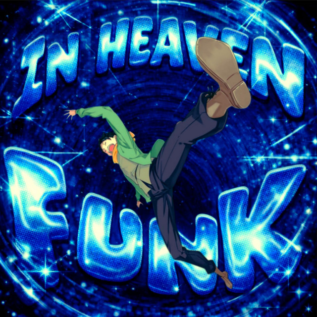 IN HEAVEN FUNK
