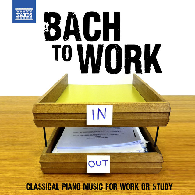 Bach to Work - Classical Piano Music for Work or Study - Compilation by ...