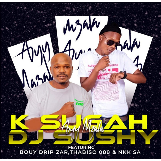 Ayy Mzala - Oiriginal Mix