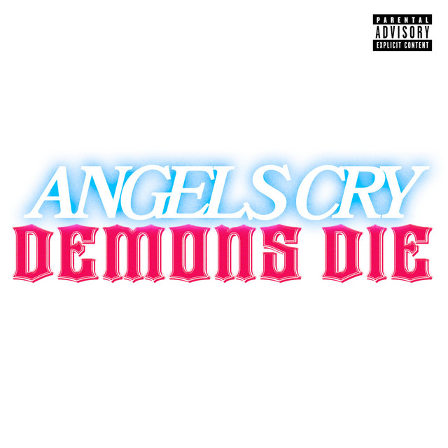 ANGELS CRY DEMONS DIE cover art