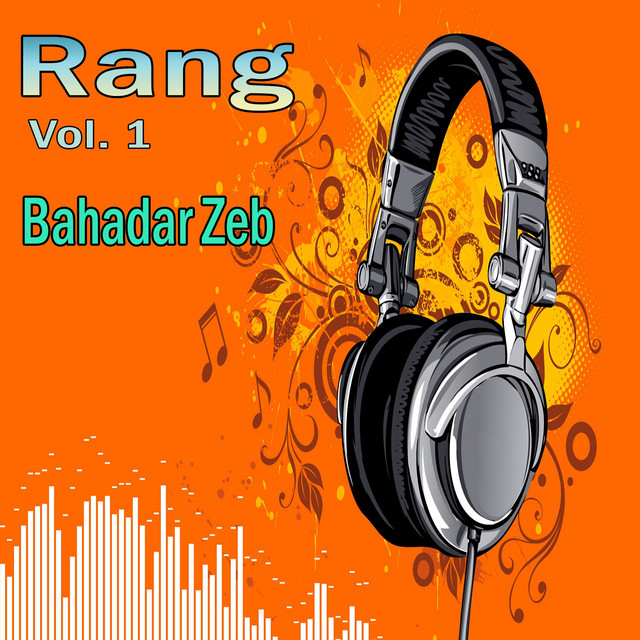 Rang, Vol. 1 - Album by Bahadur Zeb | Spotify
