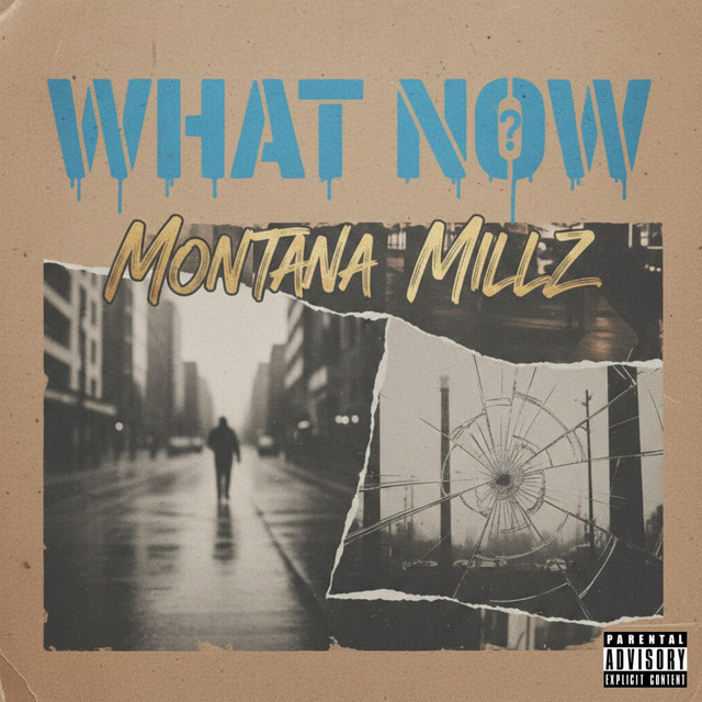 What Now ‑「シングル」by Montana Millz | Spotify