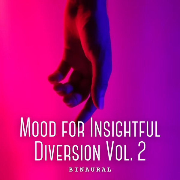 Binaural: Mood for Insightful Diversion Vol. 2 cover art