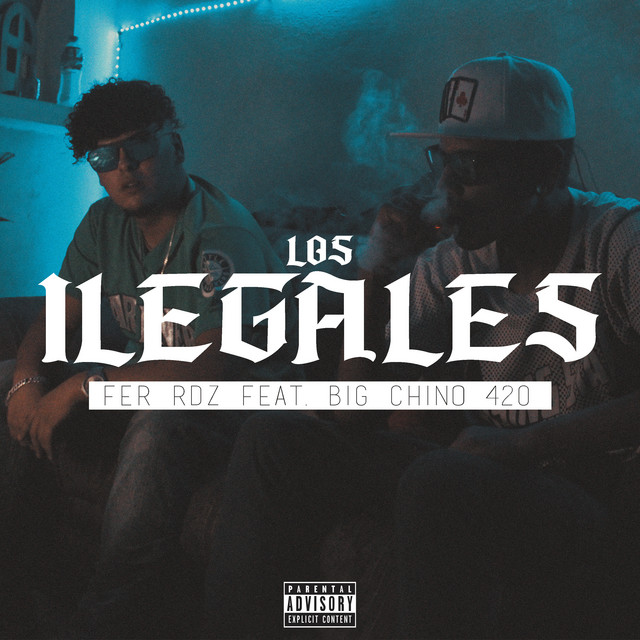 Los Ilegales - Single by Fer Rdz | Spotify