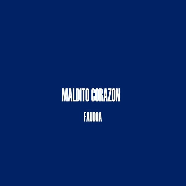 Cover of Maldito Corazón by Faudoa