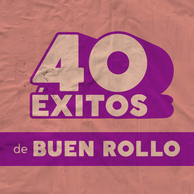 40 Éxitos: De Buen Rollo - Compilation by Various Artists | Spotify