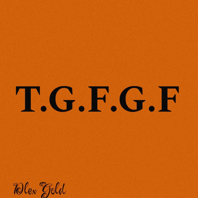 T.G.F.G.F