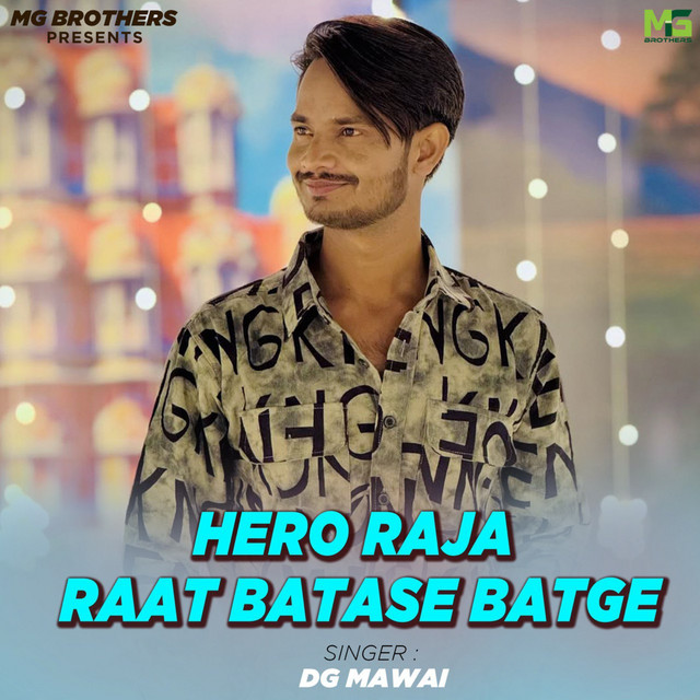 Hero Raja Raat Batase Batge