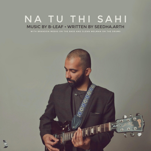 Na Tu Thi Sahi