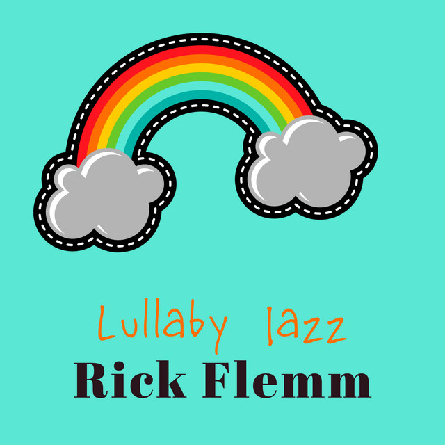 Lullaby Jazz by Rick Flemm