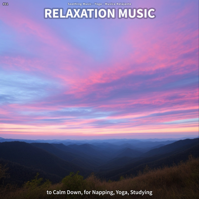 #01 Relaxation Music to Calm Down, for Napping, Yoga, Studying - Album ...