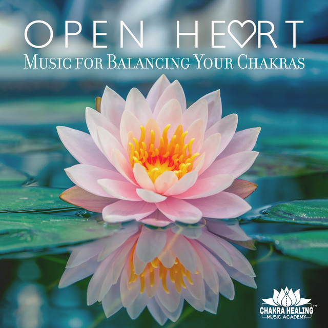 Open Heart - Music for Balancing Your Chakras 111 (Hz Solfeggio Frequency) cover art
