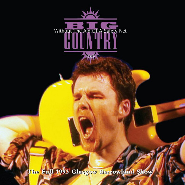洋楽 Without The Aid Of A Safety Net Without The Aid Of A Safety Net - Album by Big Country | Spotify