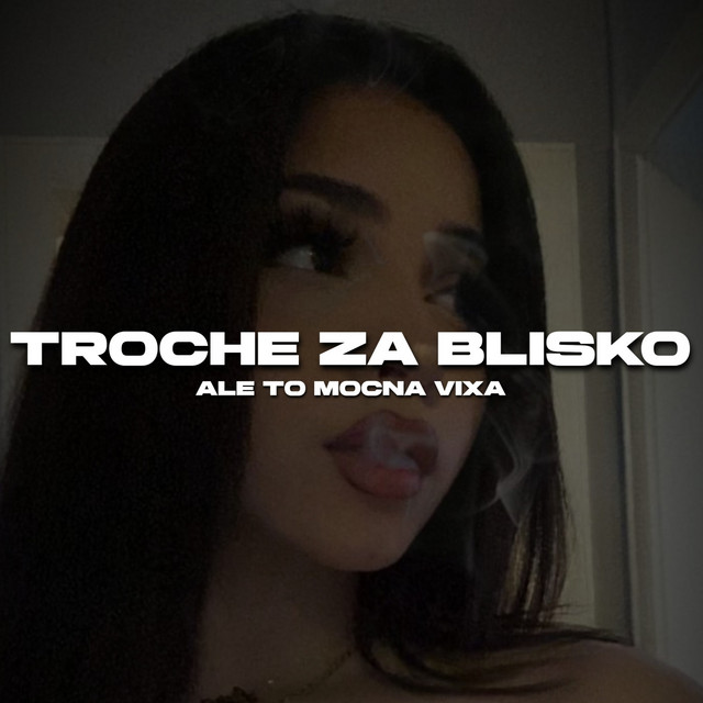 TROCHE ZA BLISKO ale to MOCNA VIXA cover art