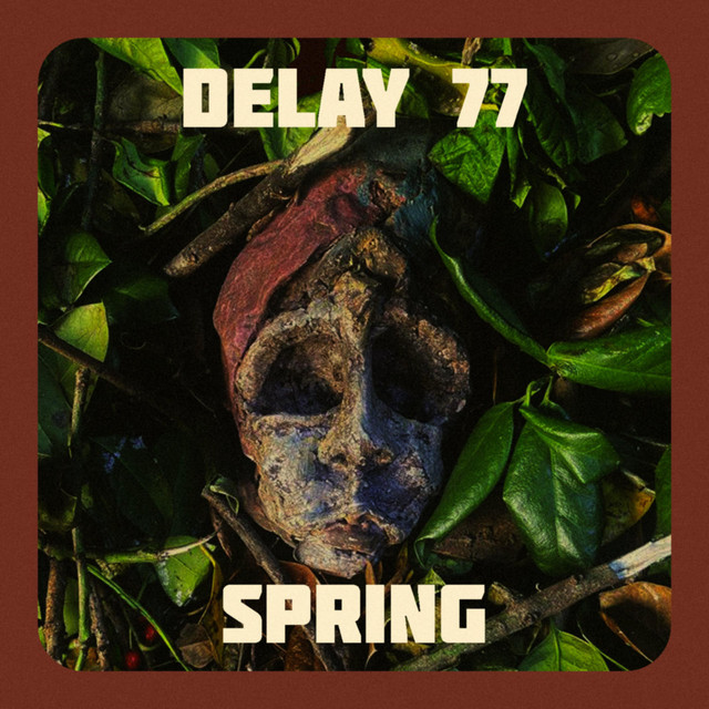 Spring - Single by Delay 77 | Spotify