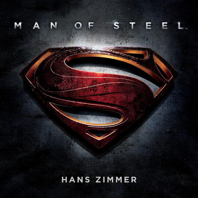 Man of Steel (Original Motion Picture Soundtrack) by Hans Zimmer