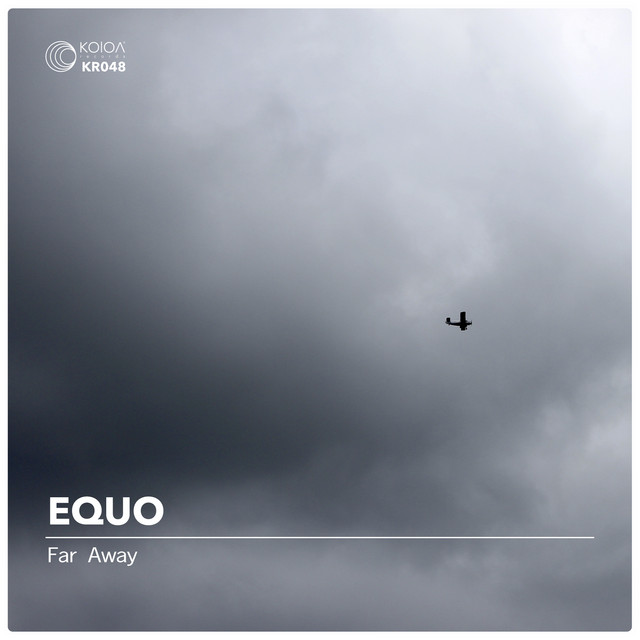 Far Away - song and lyrics by Equo | Spotify
