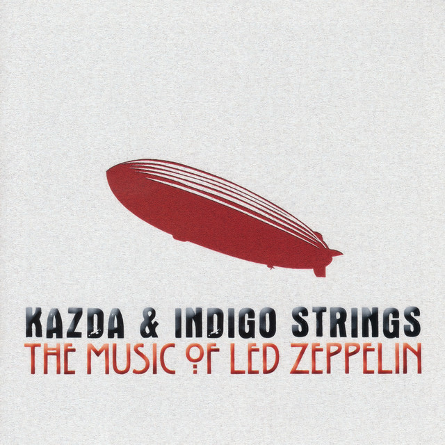 Kazda & Indigo Strings – The Music of Led Zeppelin cover art