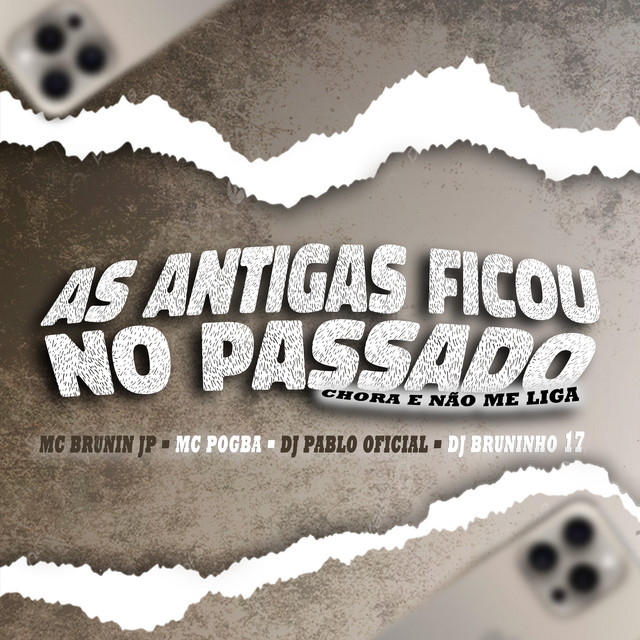 AS ANTIGAS FICOU NO PASSADO, CHORA E NÃO ME LIGA